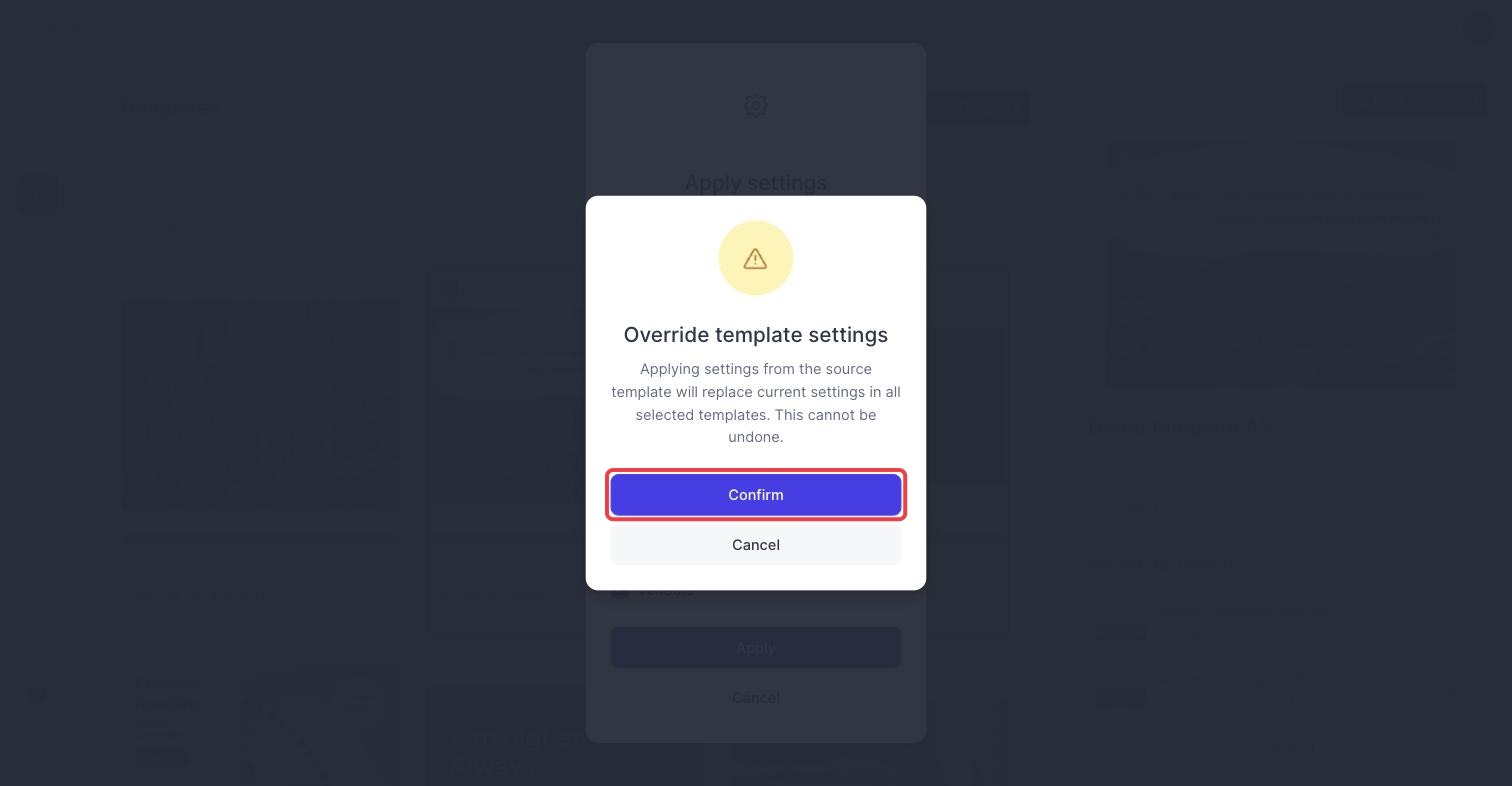 Override template settings warning with the Confirm button highlighted