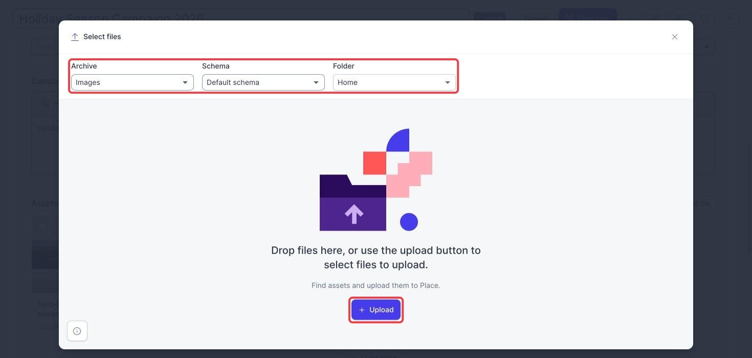 Campaign Planner Select files window for uploading assets to the DAM with Archive, Schema, Folder and Upload highlighted
